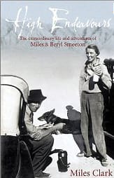 Front Cover of High Endeavours: The Extraordinary Life and Adventures of Miles and Beryl Smeeton