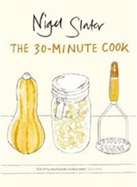 Cover of Nigel Slater's The 30-Minute Cook nigel
